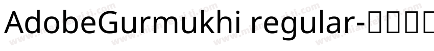 AdobeGurmukhi regular字体转换